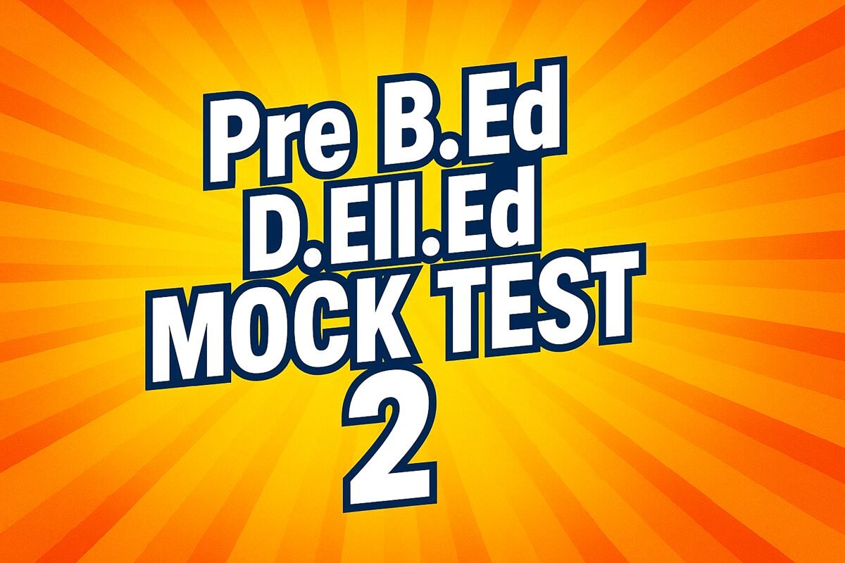 Pre BEd DElEd Mock Test 2