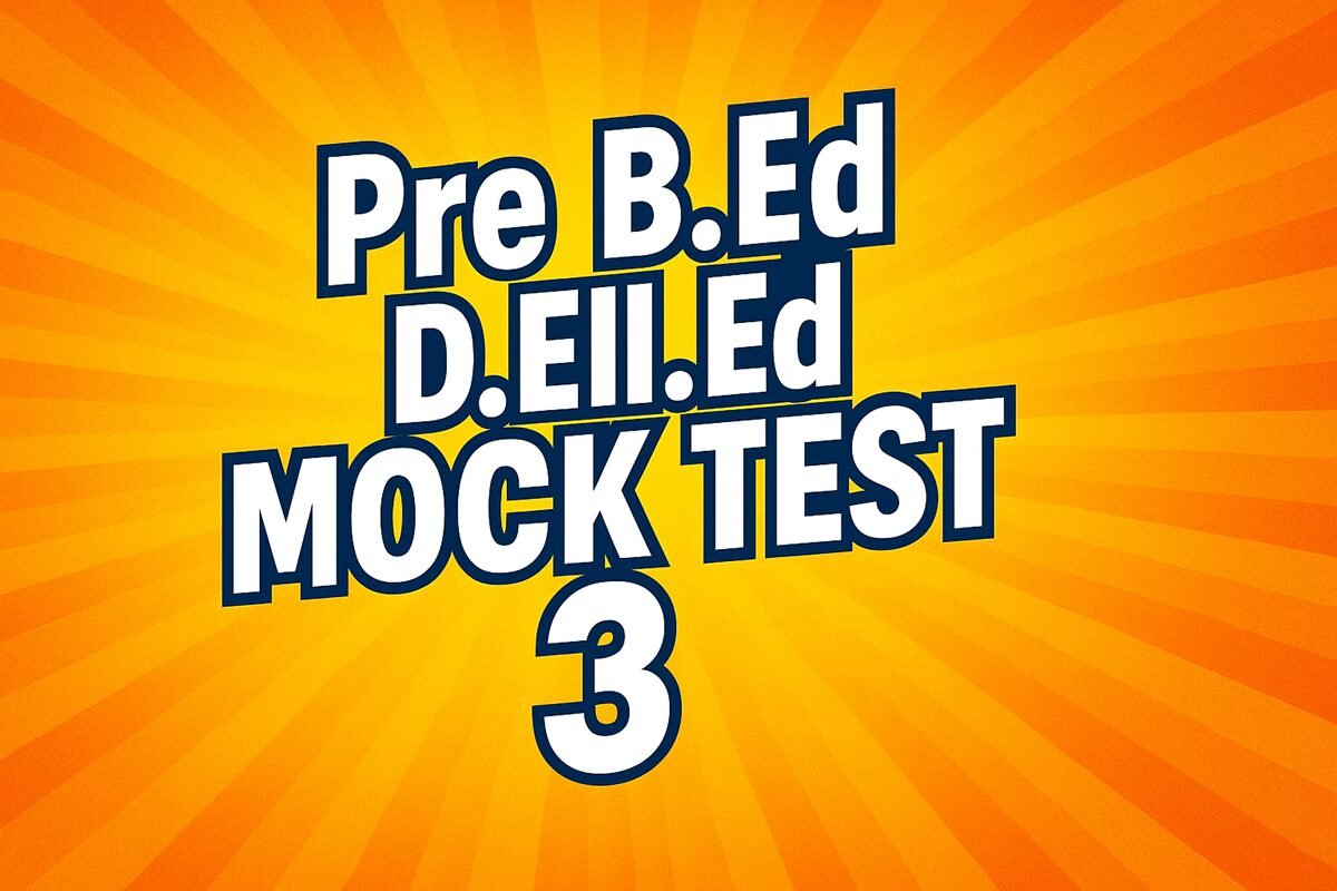 Pre BEd DElEd Mock Test 3